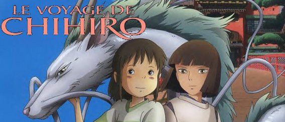 Analyse : Le Voyage De Chihiro (Hayao Miyazaki)